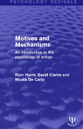 Motives and Mechanisms: An Introduction to the Psychology of Action