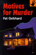 Motives for Murder - Gebhard, Patricia