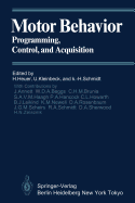 Motor Behavior: Programming, Control, and Acquisition