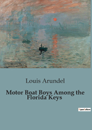 Motor Boat Boys Among the Florida Keys