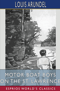 Motor Boat Boys on the St. Lawrence (Esprios Classics): or, Solving the Mystery of the Thousand Islands