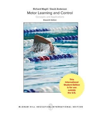 Motor Learning and Control: Concepts and Applications - Magill, Richard, and Anderson, David