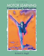 Motor Learning: Concepts and Applications with Powerweb: Health and Human Performance - Magill, Richard A
