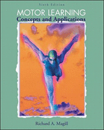 Motor Learning: Concepts and Applications - Magill, Richard A