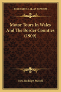 Motor Tours In Wales And The Border Counties (1909)