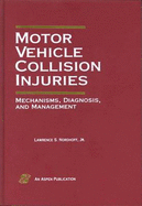 Motor Vehicle Collision Injuries: Mechanisms, Diagnosis, and Management