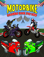 Motorbike Coloring Book for Kids: A Coloring Book for Toddler/ Preschooler and Kids Ages 4-8 Gift for Boys & Girls