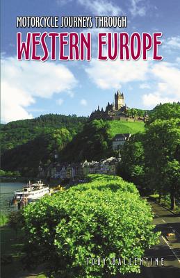 Motorcycle Journeys Through Western Europe - Ballentine, Toby