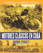 Motores clsicos en Cuba 1899-2007