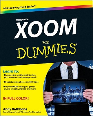 Motorola Xoom for Dummies - Rathbone, Andy