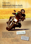 Motorrad-Fahrtechnik: Souvern und sicher Motorrad fahren