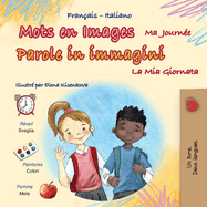 Mots en Images Ma Journe (Livre pour enfants bilingue franais-italien)