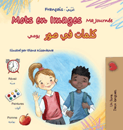 Mots en Images Ma Journ?e (Livre pour enfants bilingue fran?ais-arabe)