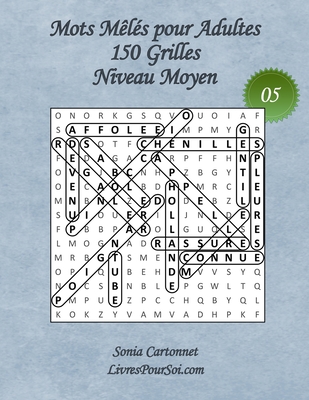 Mots Mls pour Adultes - Grandes Tailles et Grands Caractres - Niveau Moyen - N05: 150 grilles de mots cachs avec solutions - Livre de jeux de mots ple-mle, grand format (A4) et gros caractres (16 points) pour tous, y compris pour les seniors - Pour Soi, Livres (Editor), and Cartonnet, Sonia