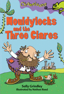 Mouldylocks and the Three Clares