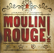 Moulin Rouge!: The Splendid Book That Charts the Journey of Baz Luhrmann's Motion Picture - Luhrmann, Baz, and Martin, Catherine, M.a, and Mark, Mary Ellen (Photographer)