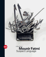 Mounir Fatmi: Suspect Language