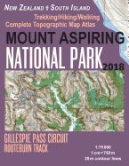 Mount Aspiring National Park Trekking/Hiking/Walking Complete Topographic Map Atlas Gillespie Pass Circuit Routeburn Track New Zealand South Island 1: 75000: Great Trails & Walks Info for Hikers, Trekkers, Walkers