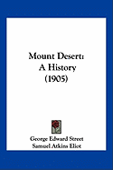 Mount Desert: A History (1905)