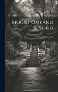 Mount Omi and Beyond