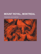 Mount Royal, Montreal - Olmsted, Frederick Law