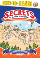 Mount Rushmore's Hidden Room and Other Monumental Secrets: Monuments and Landmarks (Ready-To-Read Level 3)