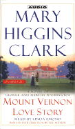 Mount Vernon Love Story: A Novel of George and Martha Washington - Clark, Mary Higgins