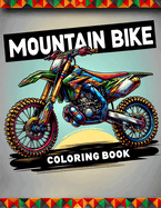 Mountain Bike Coloring Book: Connect with the exhilarating world of mountain biking through a collection of dynamic illustrations, each inviting you to blend your colors with the spirit of the outdoors.