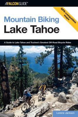 Mountain Biking Lake Tahoe - Jackson, Lorene