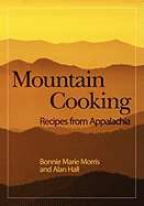 Mountain Cooking: Recipes from Appalachia