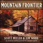 Mountain Frontier: A Musical Celebration of the Pioneer Spirit
