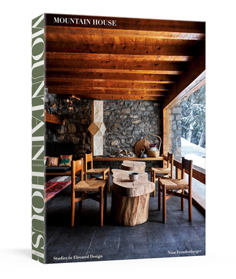 Mountain House: Studies in Elevated Design - Freudenberger, Nina