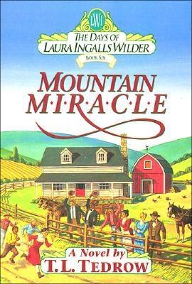 Mountain Miracle - Tedrow, T L