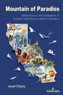 Mountain of Paradise: Reflections on the Emergence of Greater California as a World Civilization
