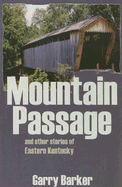 Mountain Passage: And Other Stories of Eastern Kentucky