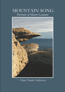 Mountain Song: Portraits of Mount Lemmon