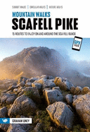 Mountain Walks Scafell Pike: 15 routes to enjoy on and around the Sca Fell range