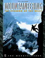 Mountaineering: The Freedom of the Hills - Graydon, Don (Editor), and Hanson, Kurt (Editor)