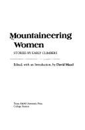 Mountaineering Women: Stories by Early Climbers