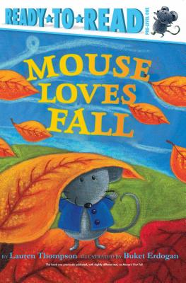 Mouse Loves Fall: Ready-To-Read Pre-Level 1 - Thompson, Lauren