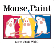 Mouse Paint: Lap-Sized Board Book