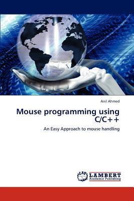 Mouse programming using C/C++ - Ahmed, Anil