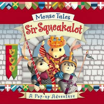 Mouse Tales: Sir Squeakalot - Hawkins, Emily, and Ronchi, Susanna (Artist)