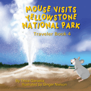 Mouse Visits Yellowstone National Park: Exploring National Parks