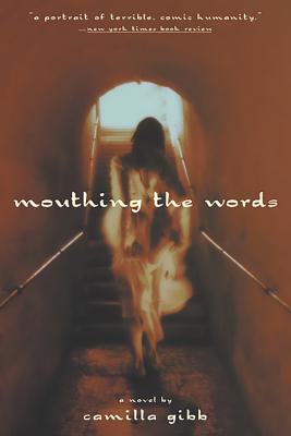 Mouthing the Words - Gibb, Camilla
