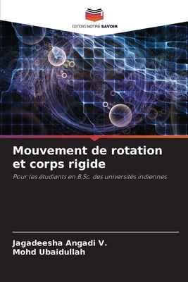 Mouvement de rotation et corps rigide - Angadi V, Jagadeesha, and Ubaidullah, Mohd