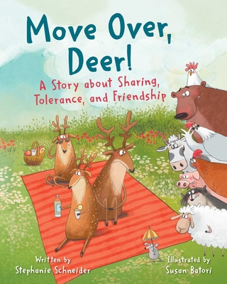 Move Over, Deer!: A Story about Sharing, Tolerance, and Friendship - Schneider, Stephanie, and Berasaluce, Andy Jones (Translated by)