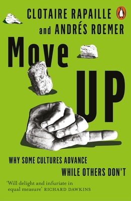 Move Up: Why Some Cultures Advance While Others Don't - Rapaille, Clotaire, and Roemer, Andrs