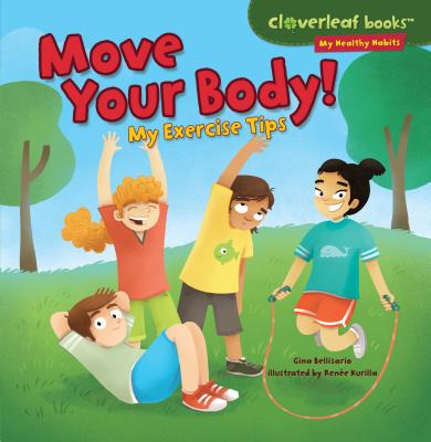 Move Your Body!: My Exercise Tips - Bellisario, Gina