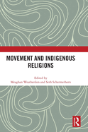 Movement and Indigenous Religions